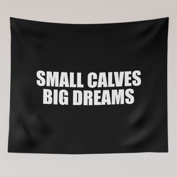Item preview, Small Calves Big Dreams designed and sold by Printend _.