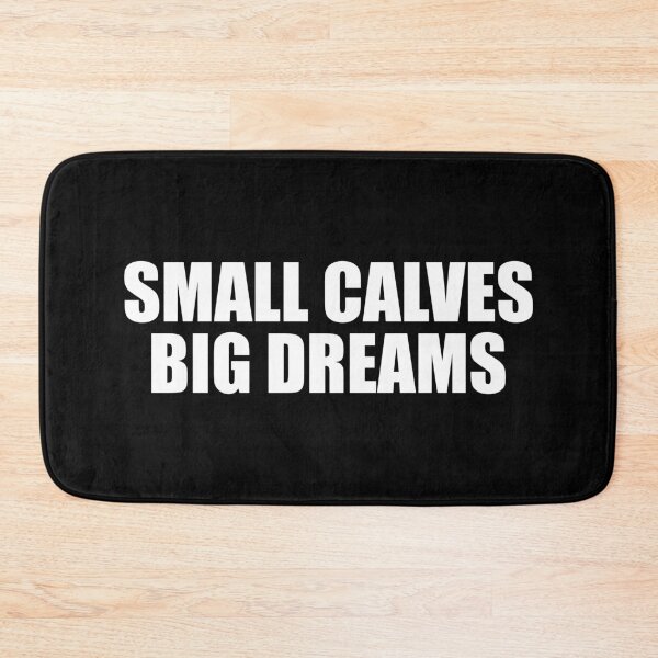 Item preview, Small Calves Big Dreams designed and sold by Printend _.