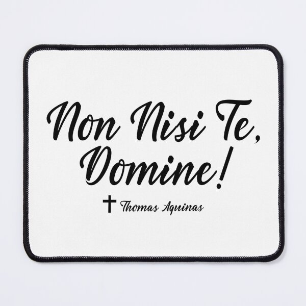 Item preview, Non Nisi Te, Domine - Thomas Aquinas Quote designed and sold by molamode.