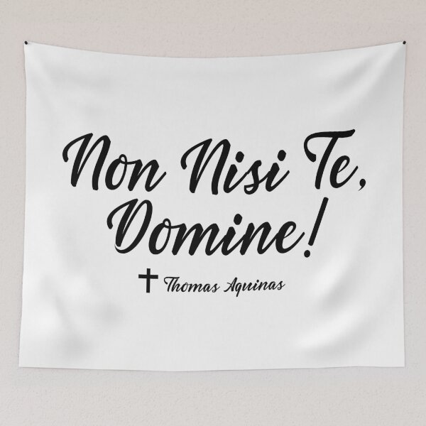Item preview, Non Nisi Te, Domine - Thomas Aquinas Quote designed and sold by molamode.