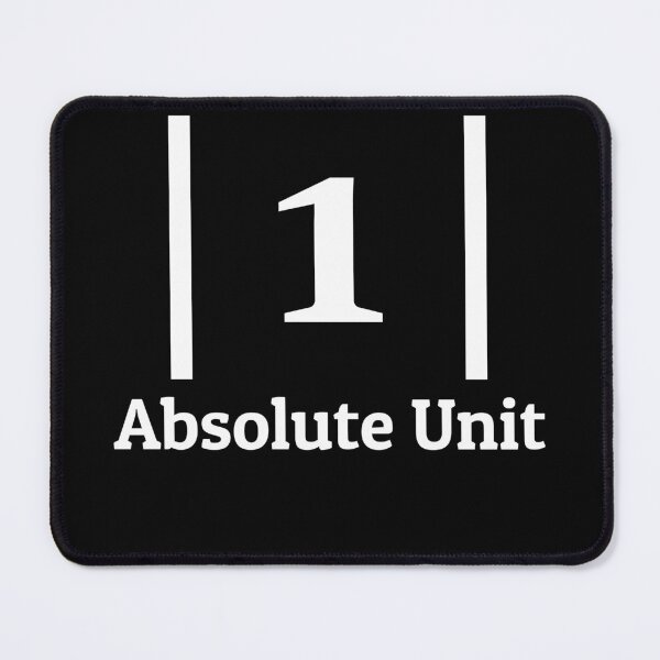 Item preview, Absolute Unit　|1|　Math Humour　Unit Number　One　Absolute Value designed and sold by Decamegashop.
