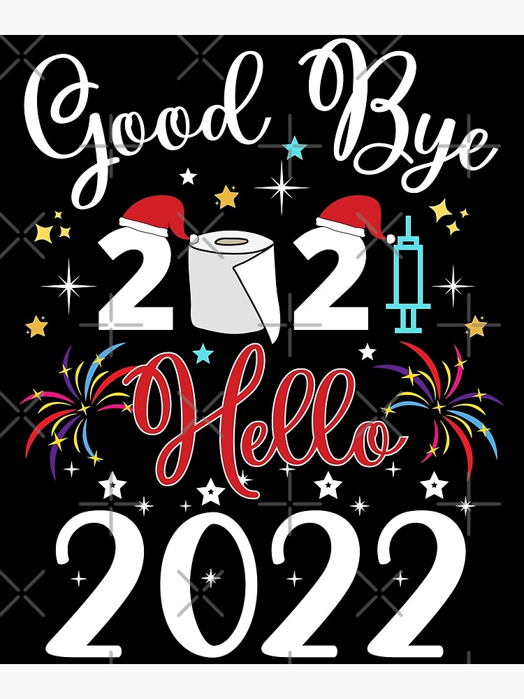 "Goodbye 2021 Hello 2022 Happy New Year Eve Fireworks Party" Poster for