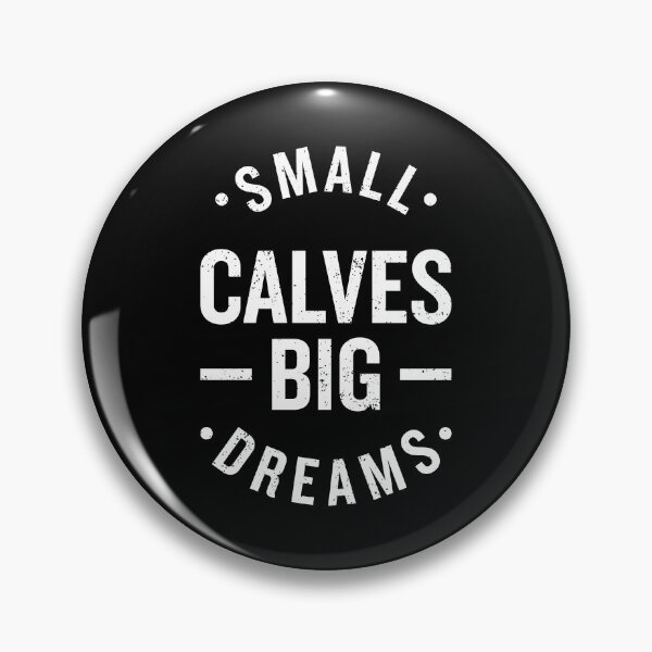 Item preview, Small Calves Big Dreams | Bodybuilding Joke designed and sold by Printend _.