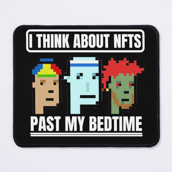 Item preview, I Think About NFTs Past My Bedtime - NFT Collector Crypto Investor Degen designed and sold by nft-millionaire.