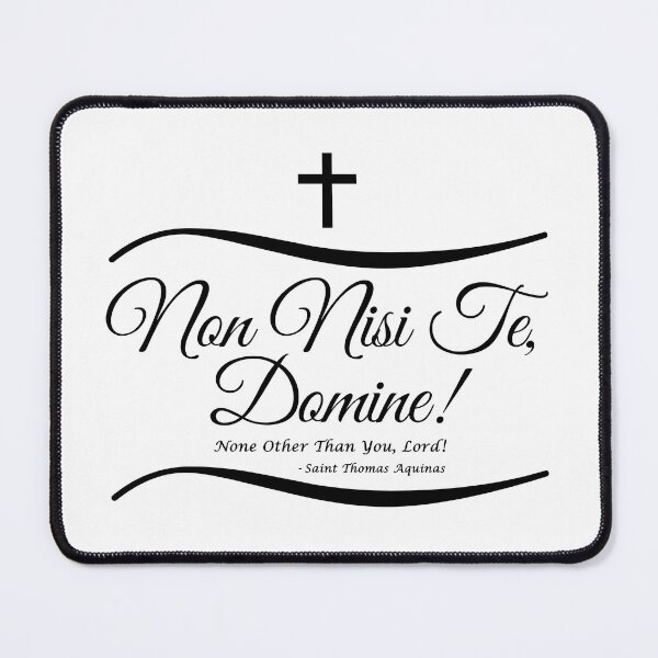 Item preview, Non Nisi Te Domine Quote - Saint Thomas Aquinas Saying designed and sold by molamode.