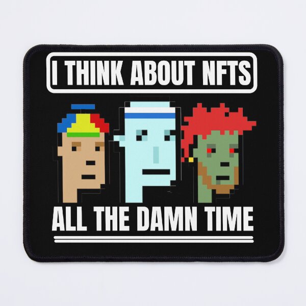 Item preview, I Think About NFTs All The Damn Time - NFT Collector Crypto Investor Degen designed and sold by nft-millionaire.