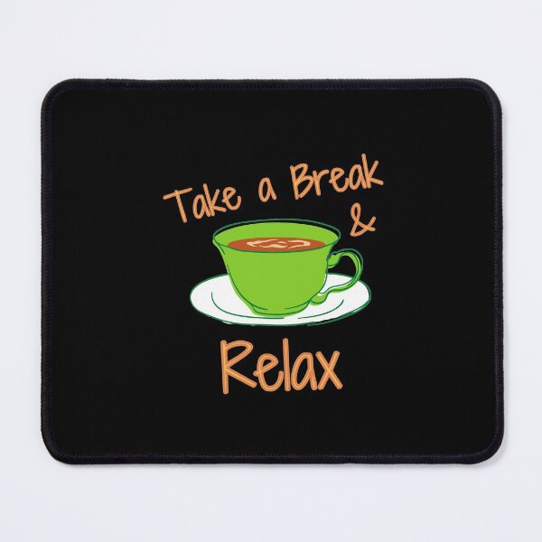 Item preview, Take a Break And Relax designed and sold by Joy Poddar.