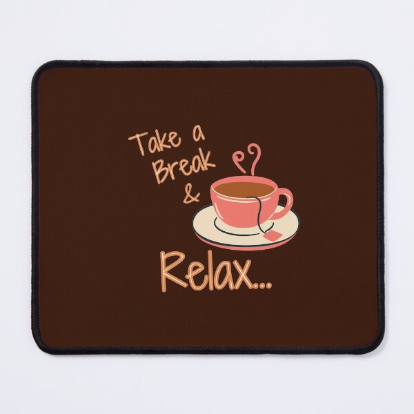 Item preview, Take a Break And Relax designed and sold by Joy Poddar.