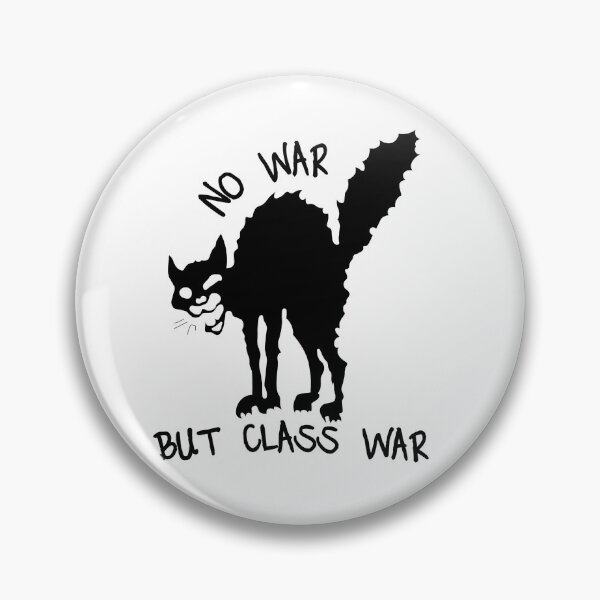Item preview, No War But Class War designed and sold by jacby.