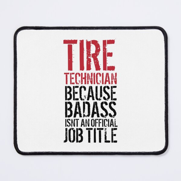 Item preview, Tire Technician Badass Humor designed and sold by remoteart.