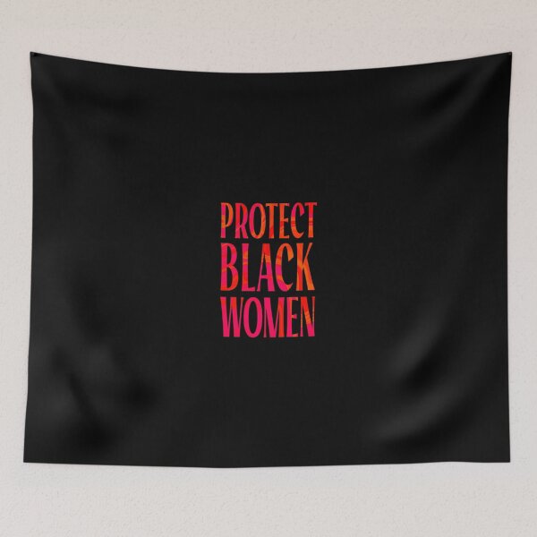 Item preview, Protect Black Women designed and sold by bcairo.