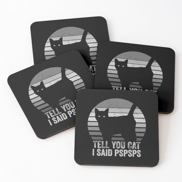 Item preview, Tell Your Cat I Said Pspsps - Light Grey designed and sold by DesignoresLTD.