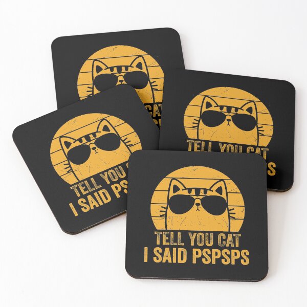 Item preview, Tell Your Cat I Said Pspsps - Funny Gift designed and sold by DesignoresLTD.