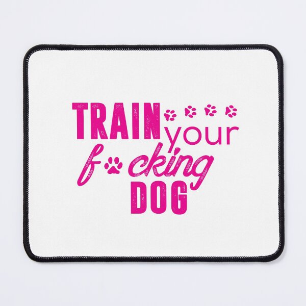 Item preview, Train your * dog designed and sold by dzk9designs.