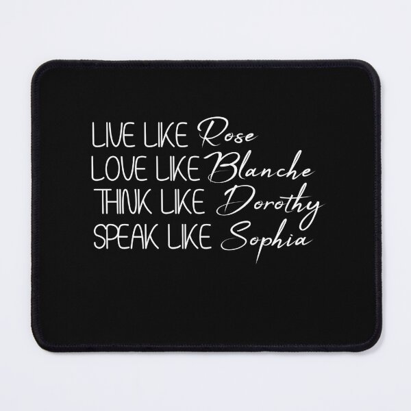 Item preview, Live Like Rose, Love Like Blanche, Think Like Dorothy, Speak Like Sophia : cute family gift idea for mom , dad & sibings designed and sold by Mer Yem.
