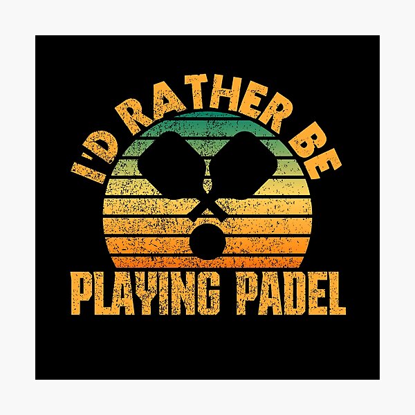 Item preview, i'd rather be playing padel designed and sold by FurioInc.