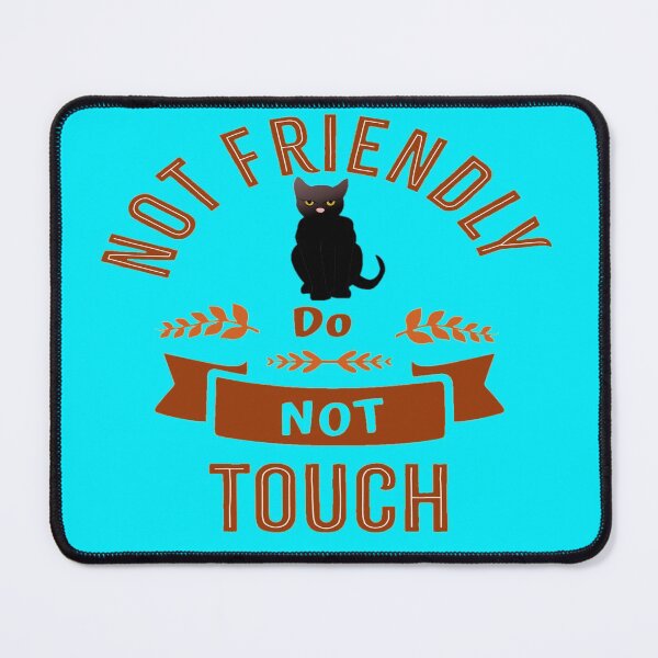 Item preview, Not Friendly Dont Touch designed and sold by diva-design.