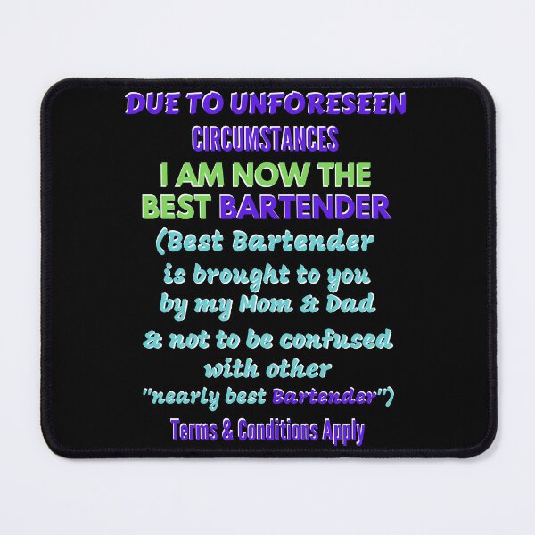 Item preview, Due To Unforeseen Circumstances I Am Sober Bartender designed and sold by OliDesigns.