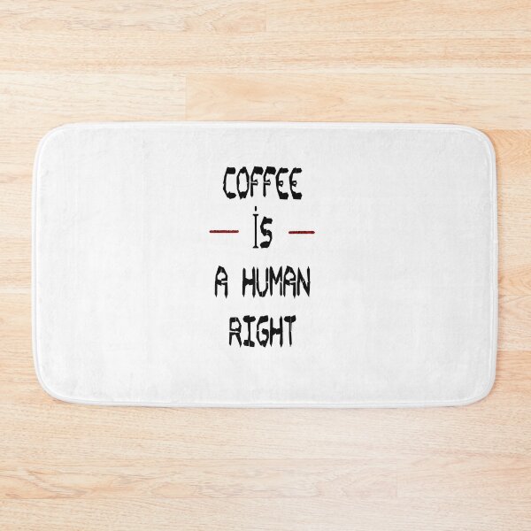 Item preview, coffee is a human right designed and sold by greenshoping.