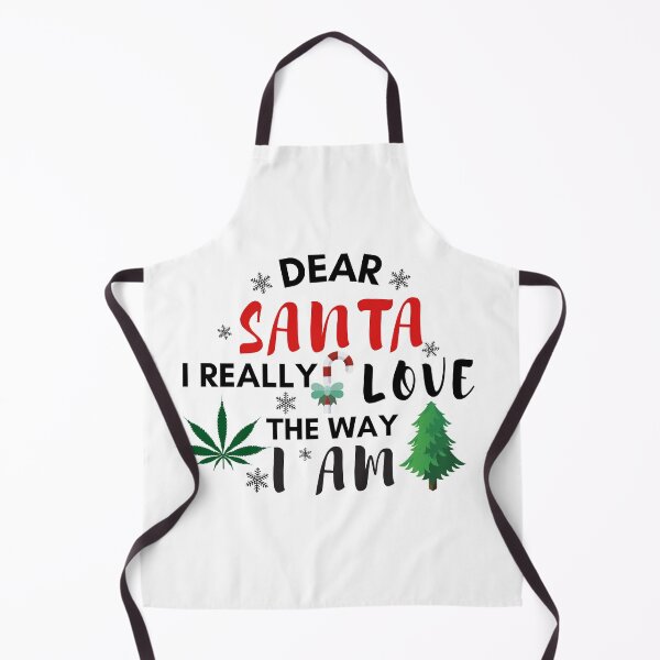 Item preview, DEAR SANTA I REALLY LOVE THE WAY I AM designed and sold by AlfaEcho.