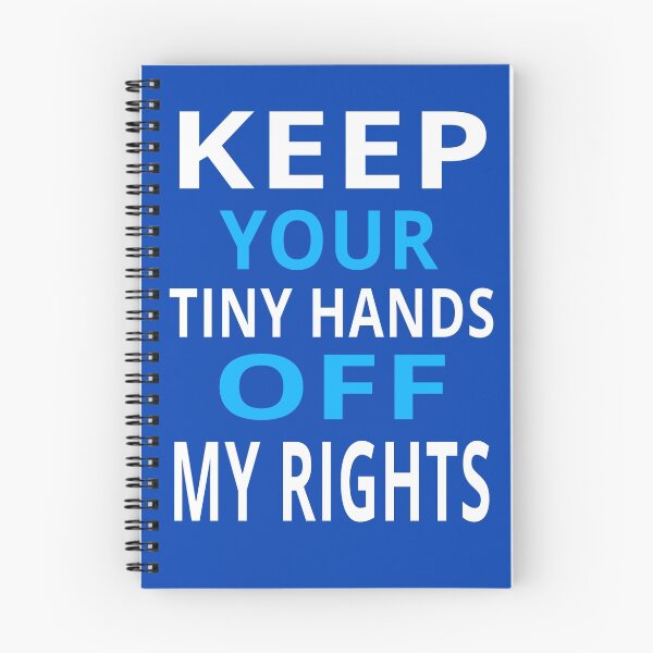Item preview, Keep Your Tiny Hands Off My Rights Feminism Gender Equality Anti Trump designed and sold by lovenotdivision.