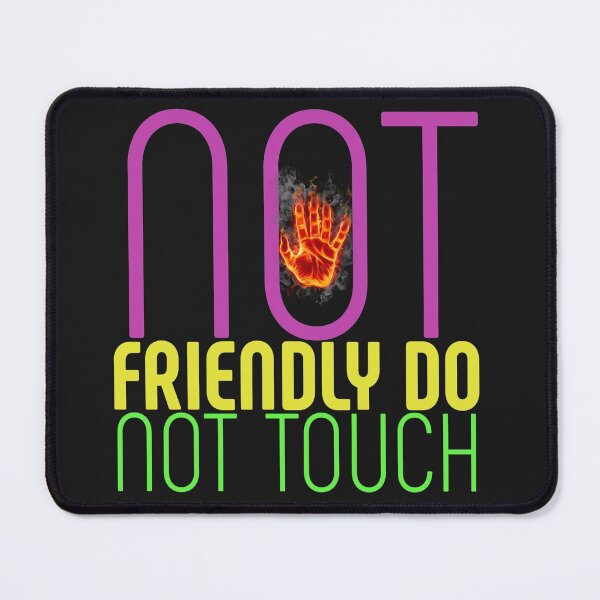Item preview, Not Friendly Dont Touch designed and sold by diva-design.