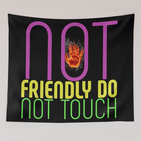 Item preview, Not Friendly Dont Touch designed and sold by diva-design.