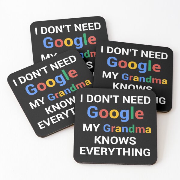 Item preview, I Don't Need Google My Grandma Knows Everything! designed and sold by OUAID.