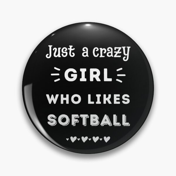 Item preview, Just a crazy girl who likes softball designed and sold by TheGreenGoat.