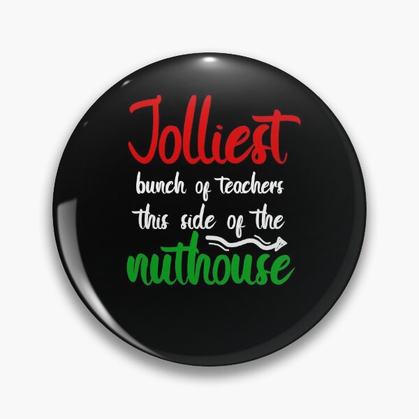 Item preview,  Jolliest Bunch Of Teachers This Side Of The Nuthouse School designed and sold by Nadey.