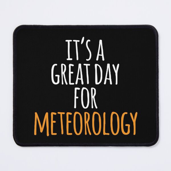 Item preview, It's a Great Day for Meteorology designed and sold by kindxinn.