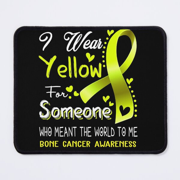 Item preview, I Wear Yellow For Someone BONE CANCER Awareness designed and sold by Adropine.