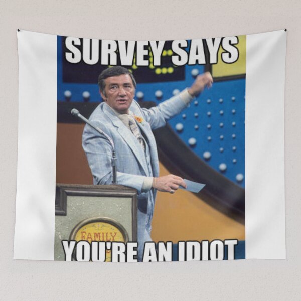 Item preview, Survey Says You're An Idiot designed and sold by gameshowfan2001.