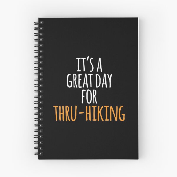 Item preview, It's a Great Day for Thru-Hiking designed and sold by kindxinn.