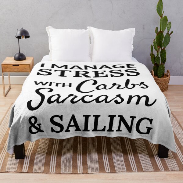 Item preview, I manage stress with carbs, sarcasm and sailing designed and sold by TheGreenGoat.
