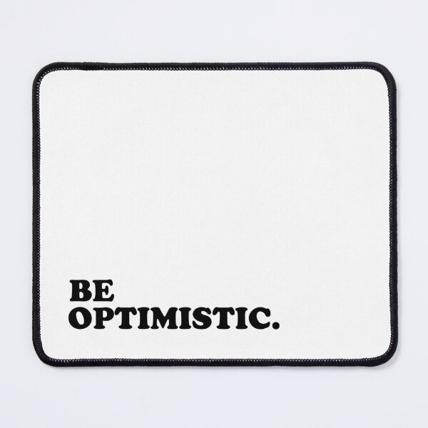 Item preview, Be Optimistic. designed and sold by Rocky Designs.