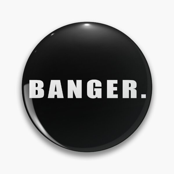 Item preview, BANGER . designed and sold by TheOrqUitO.