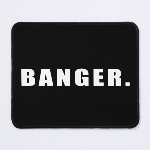 Item preview, BANGER . designed and sold by TheOrqUitO.