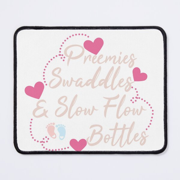 Item preview, Preemies swaddles & slow flow bottles NICU Nurse Unit Nurse designed and sold by Dream-bubble.