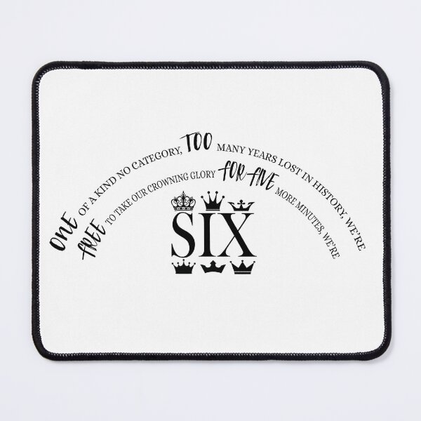 Item preview, Six the Musical Unofficial Quote designed and sold by sorryN0TsorryUK.