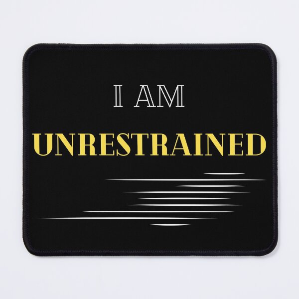 Item preview, I Am Unrestrained designed and sold by NotablyDesigned.