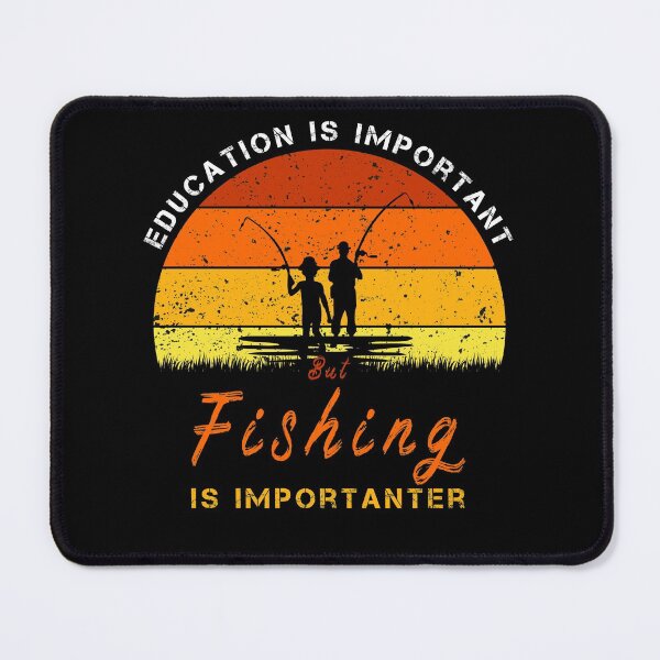 Item preview, Education Is Important But Fishing Is Importanter, Funny Retro Angler Sports Fisherman school design.  designed and sold by Shozon.