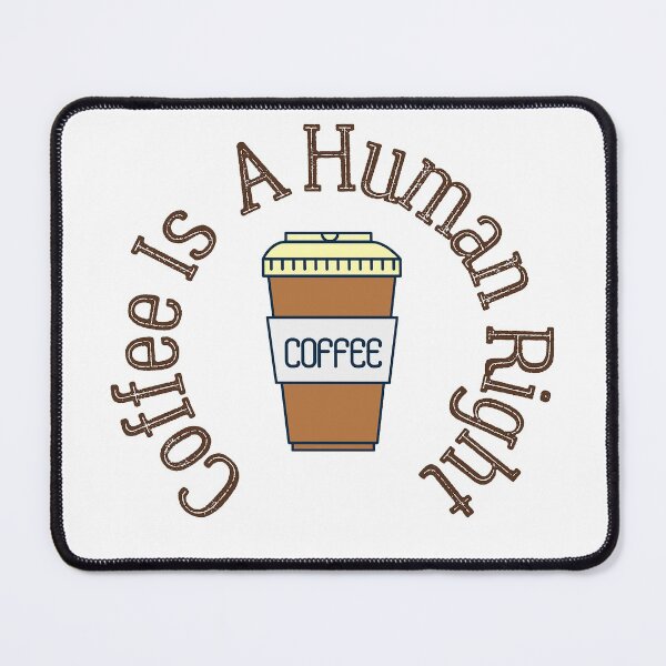 Item preview, Coffee Is A Human Right designed and sold by Asaha17.