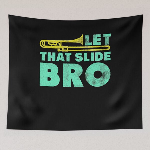 Item preview, Let That Slide Bro - Funny Trombone Player Band designed and sold by tagmecool.