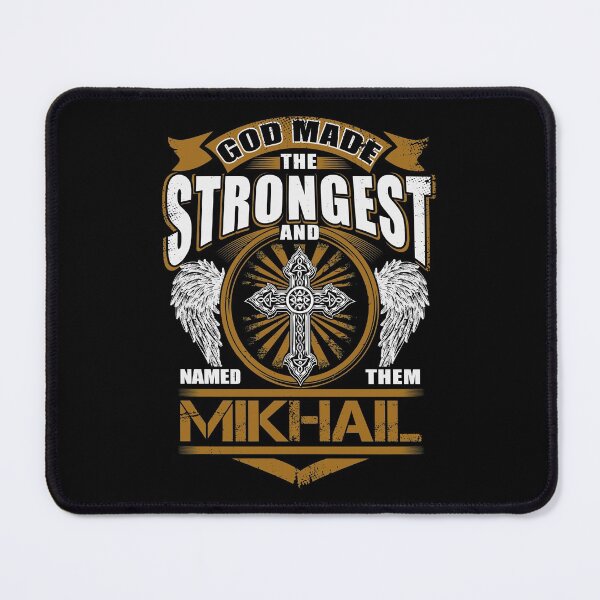 Item preview, Mikhail Name T Shirt - God Found Strongest And Named Them Mikhail Gift Item Tee designed and sold by nauglesamatha.