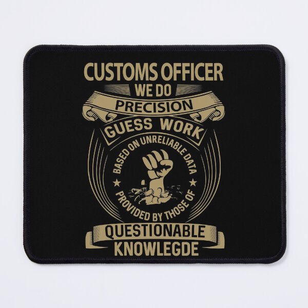 Item preview, Customs Officer T Shirt - We Do Precision Job Gift Item Tee designed and sold by smueller39.