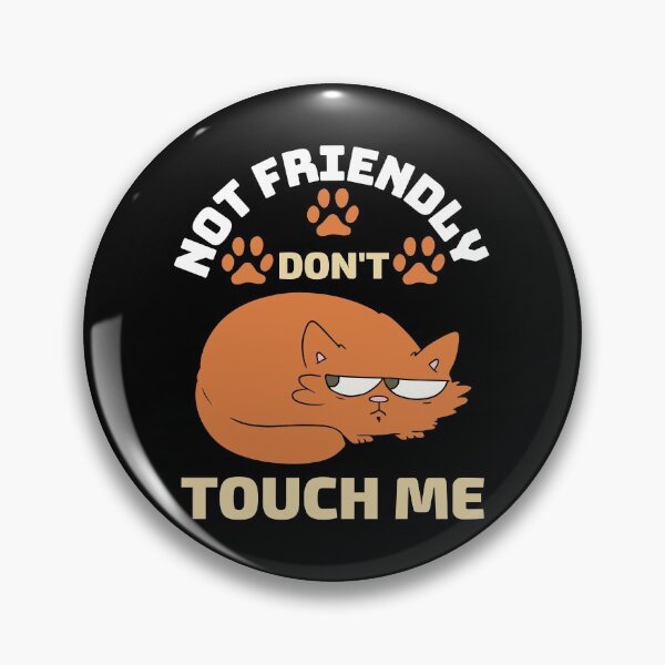 Item preview, Not Friendly Do Not Touch Funny Unfriendly Cat Warning Stay Away  designed and sold by Kaladzishop.