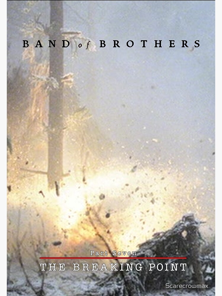 "Band of Brothers Episode 7 The Breaking Point Poster" Poster for Sale