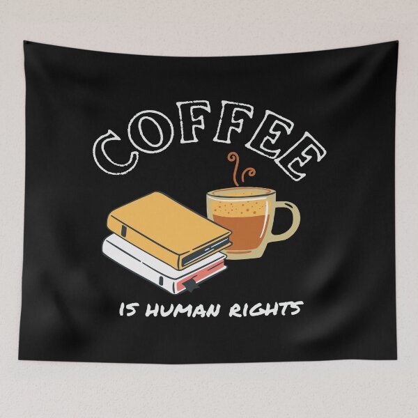 Item preview, Coffee is Human Right designed and sold by Rsagur12.