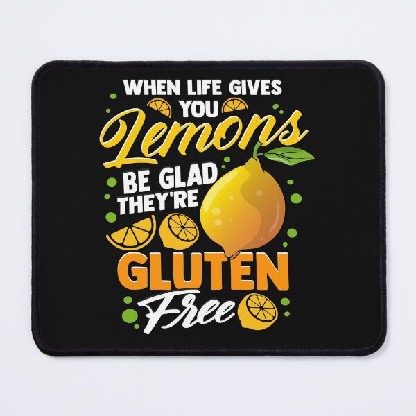 Item preview, When Life Gives You Lemons, Be Glad They're GLUTEN FREE designed and sold by Alcino Major.